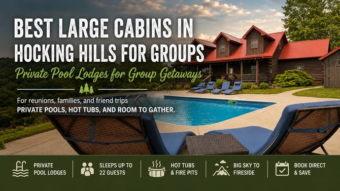 Large Cabins in Hocking Hills for Groups